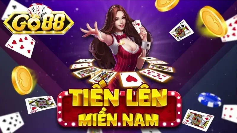 Tiến lên miền Nam: Trò đánh bài được yêu thích nhất Go88